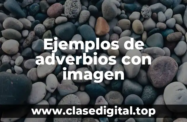 Ejemplos de adverbios con imagen