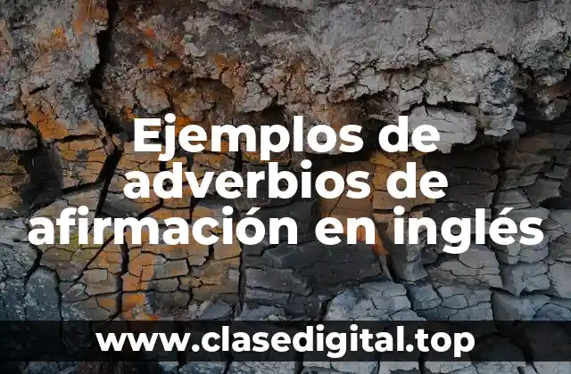 Ejemplos de adverbios de afirmación en inglés