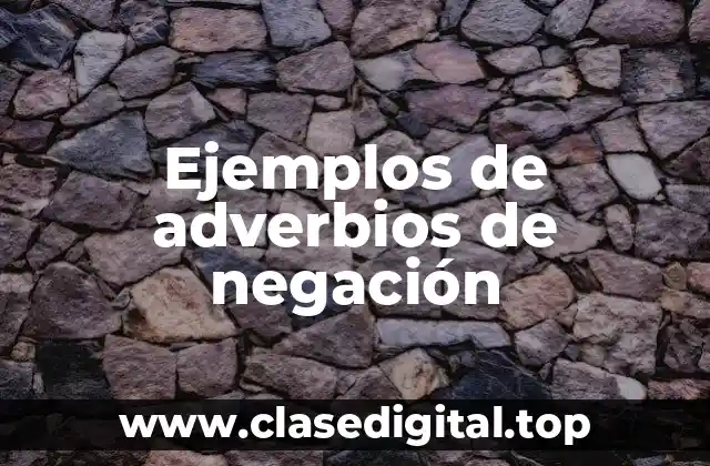 Ejemplos de adverbios de negación