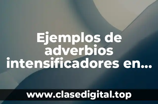 Ejemplos de adverbios intensificadores en inglés