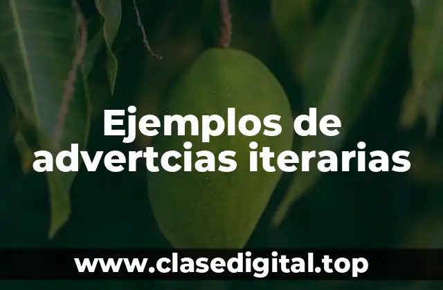 Ejemplos de advertcias iterarias