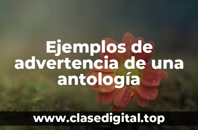 Ejemplos de advertencia de una antología