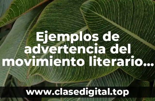 Ejemplos de advertencia del movimiento literario romántico