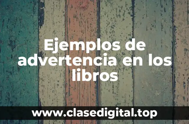Ejemplos de advertencia en los libros