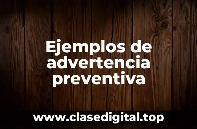 Ejemplos de advertencia preventiva