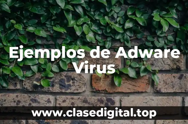 Ejemplos de Adware Virus