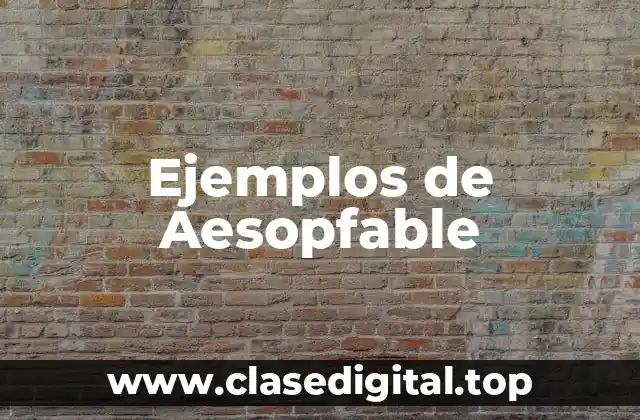 Ejemplos de Aesopfable
