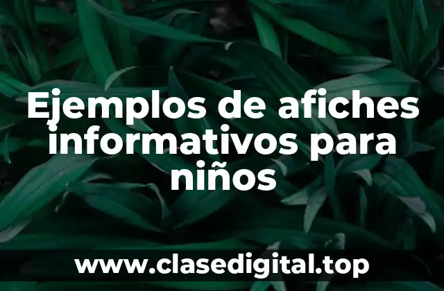 Ejemplos de afiches informativos para niños