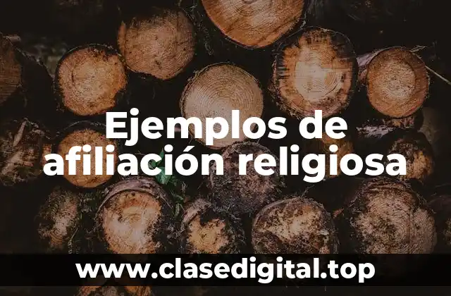 Ejemplos de afiliación religiosa