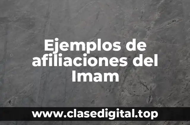 Ejemplos de afiliaciones del Imam