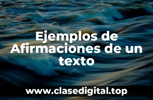 Ejemplos de Afirmaciones de un texto