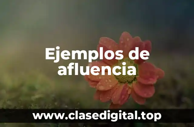 Ejemplos de afluencia