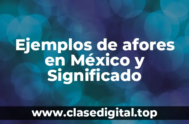 Ejemplos de afores en México