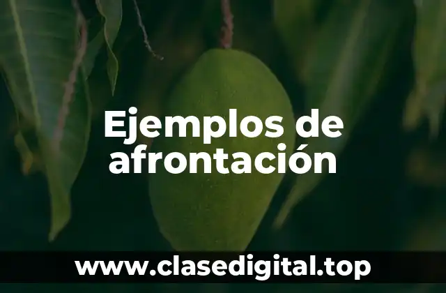 Ejemplos de afrontación