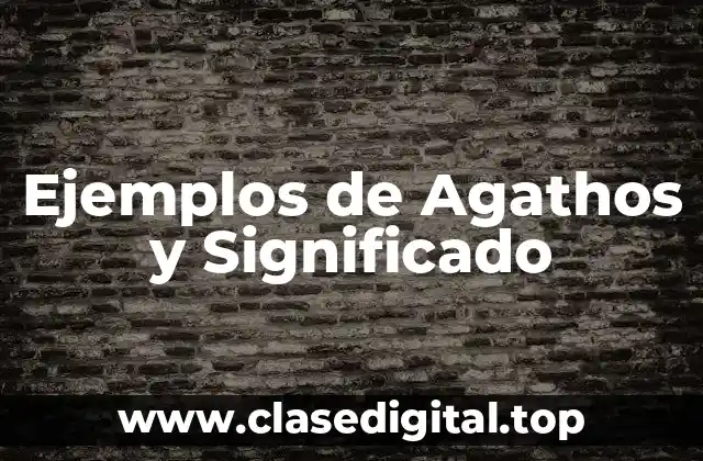 Ejemplos de Agathos