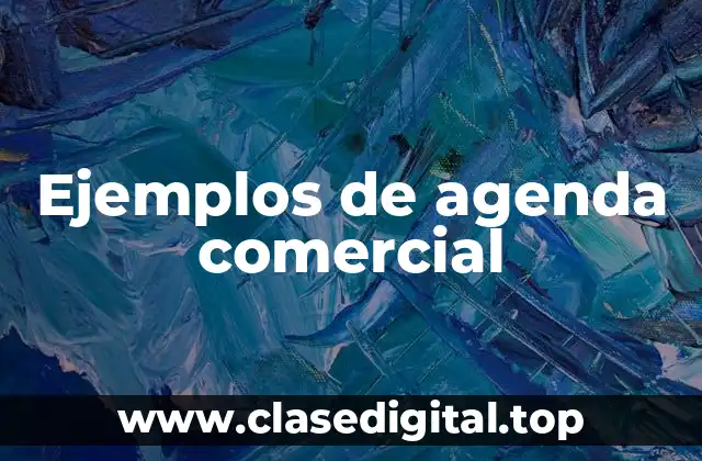 Ejemplos de agenda comercial