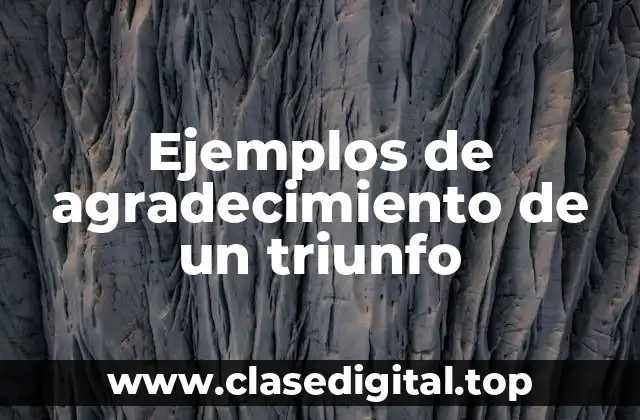 Ejemplos de agradecimiento de un triunfo