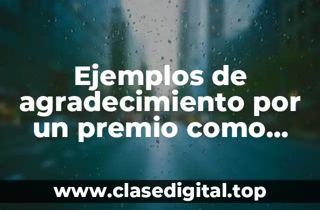 Ejemplos de agradecimiento por un premio como médico