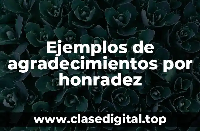 Ejemplos de agradecimientos por honradez