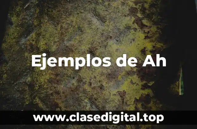 Ejemplos de Ah