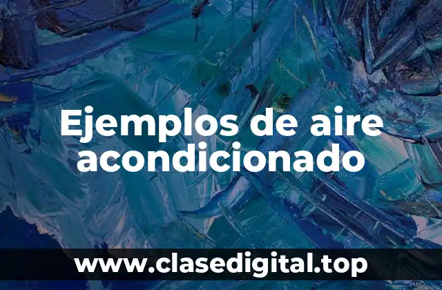 Ejemplos de aire acondicionado