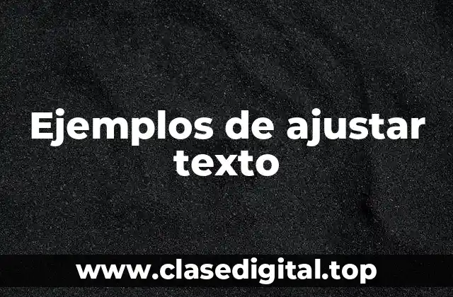 Ejemplos de ajustar texto