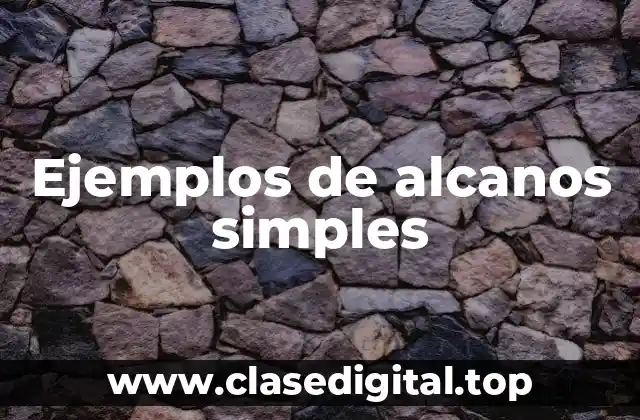 Ejemplos de alcanos simples