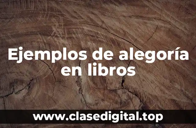 Ejemplos de alegoría en libros