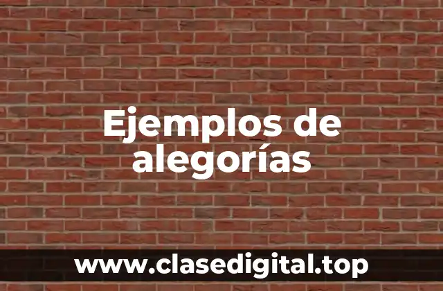 Ejemplos de alegorías