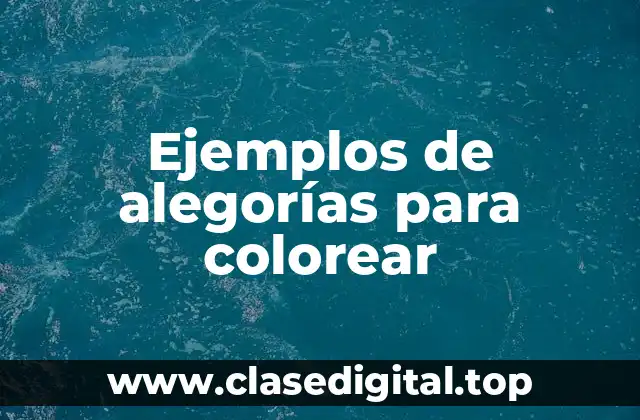 Ejemplos de alegorías para colorear