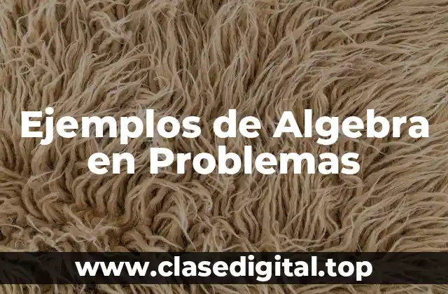 Ejemplos de Algebra en Problemas