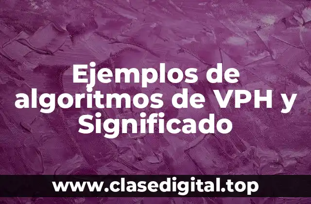 Ejemplos de algoritmos de VPH