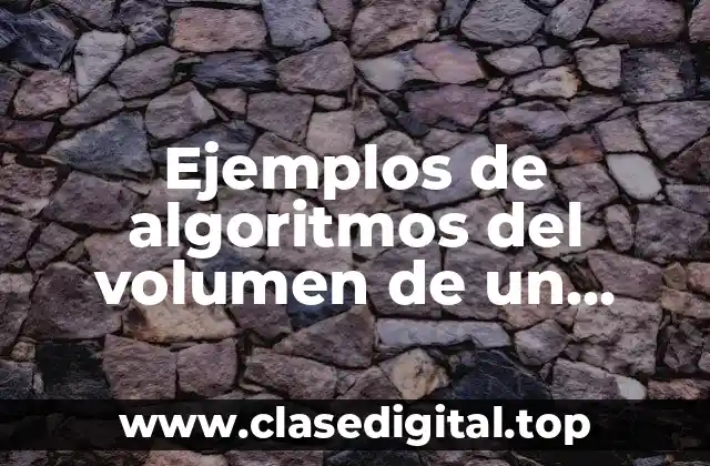 Ejemplos de algoritmos del volumen de un prisma rectangular