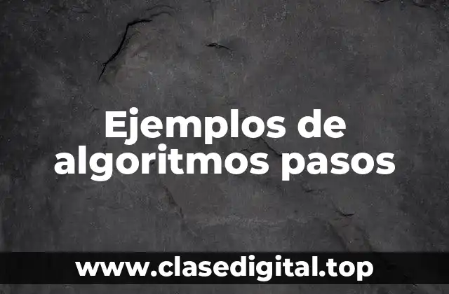 Ejemplos de algoritmos pasos