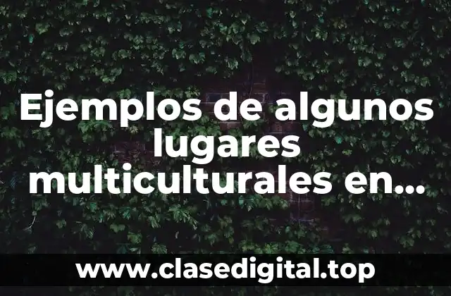 Ejemplos de algunos lugares multiculturales en Honduras
