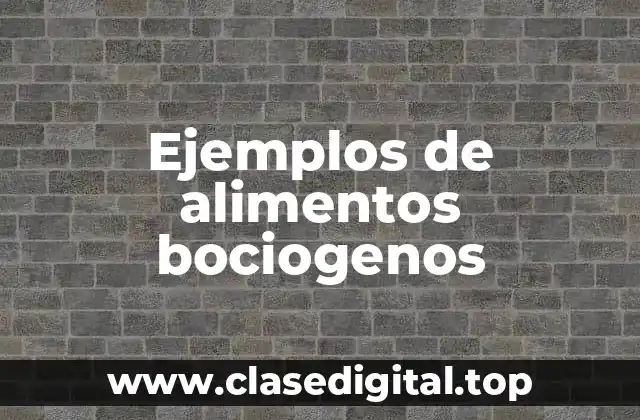 Ejemplos de alimentos bociogenos