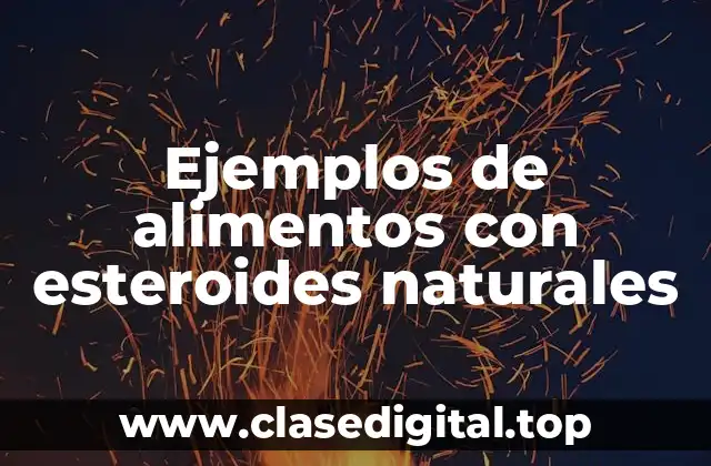 Ejemplos de alimentos con esteroides naturales