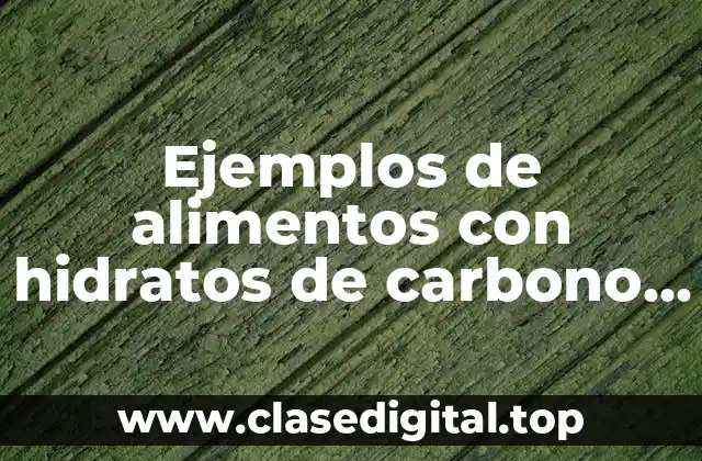 Ejemplos de alimentos con hidratos de carbono para eo gym