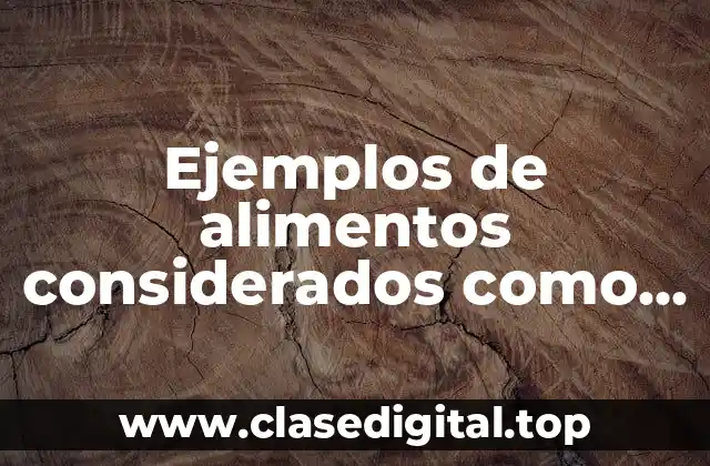 Ejemplos de alimentos considerados como carbohidratos