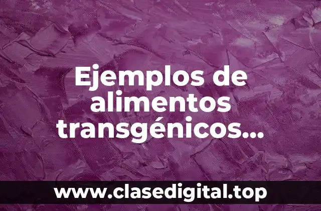 Ejemplos de alimentos transgénicos calabaza