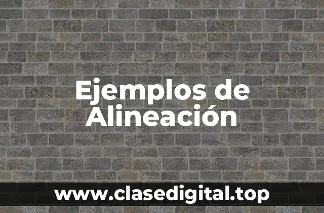 Ejemplos de Alineación