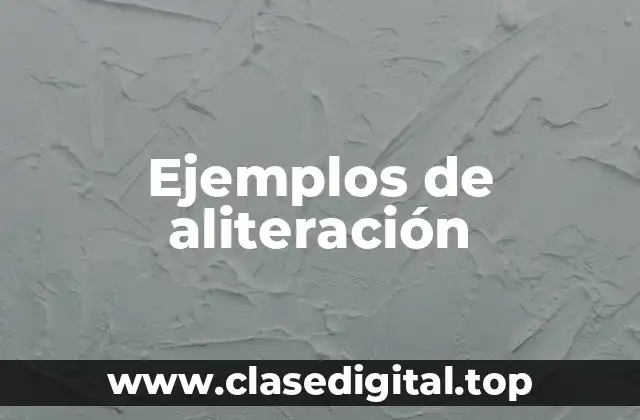 Ejemplos de aliteración