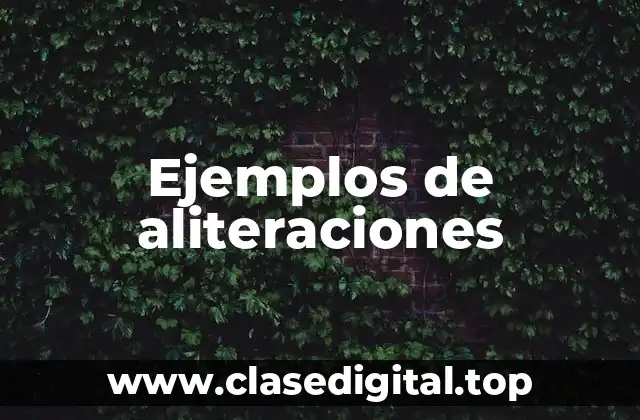 Ejemplos de aliteraciones