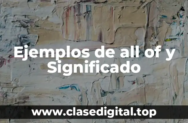 Ejemplos de all of