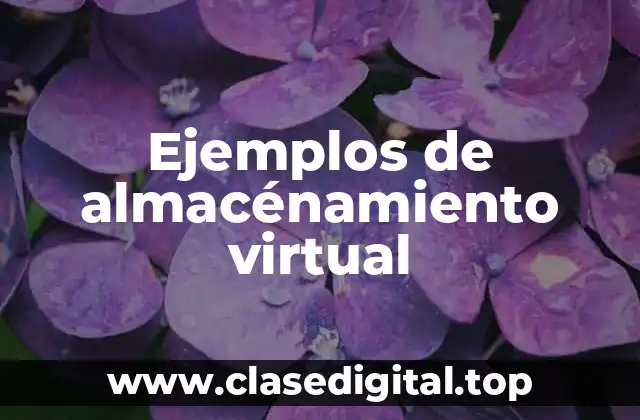 Ejemplos de almacénamiento virtual