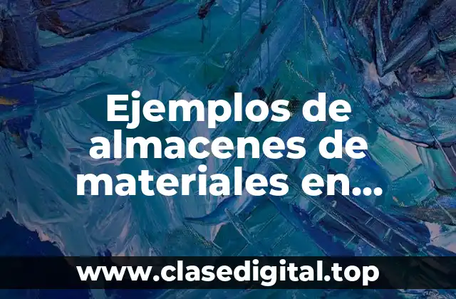 Ejemplos de almacenes de materiales en proceso