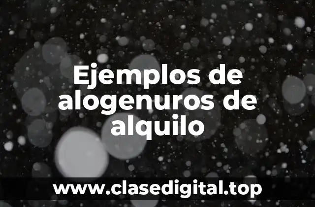 Ejemplos de alogenuros de alquilo