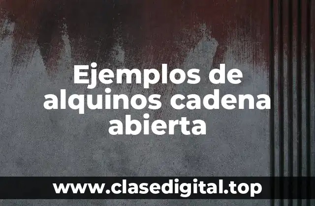 Ejemplos de alquinos cadena abierta