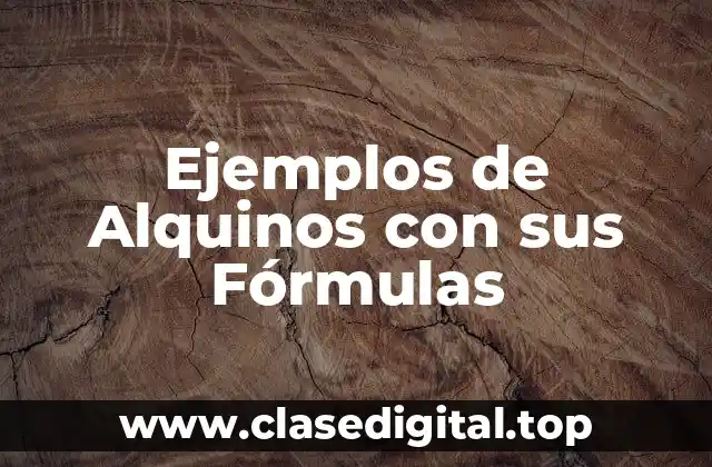 Ejemplos de Alquinos con sus Fórmulas