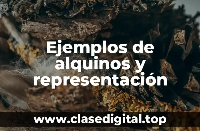 Ejemplos de alquinos y representación